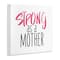 Stupell Industries Strong As A Mother Sentiment Minimal Pink Pop Wall Plaque Art
